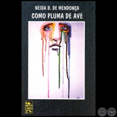 COMO PLUMA DE AVE - Por NEIDA BONET DE MENDONCA - Ao 2014